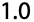 1.0
